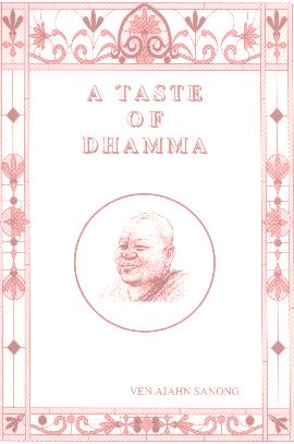 A Taste of Dhamma by Ven. Ajahn Sanong
